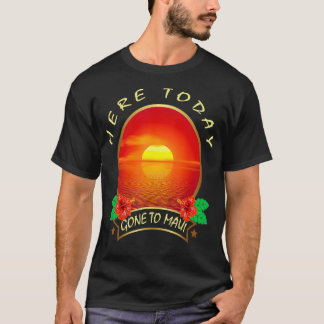 Camiseta Aqui hoje foi para as férias da família Maui Hawai