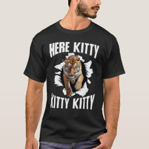 Camiseta Aqui Kitty Kitty Kitty Grande Amante de Gatos Tigr
