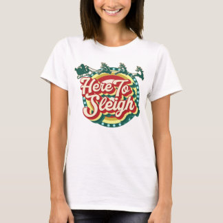 Camiseta Aqui para arrasar o Natal