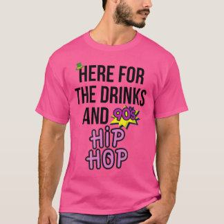 Camiseta Aqui Para As Bebidas E A Festa Engraçada De Hip Ho