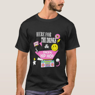 Camiseta Aqui Para As Bebidas E A Rap De Hip Hop Engraçada