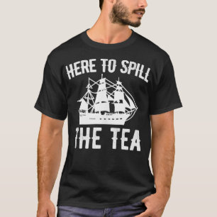 Camiseta Aqui Para Derramar Do Patriótico Do Chá