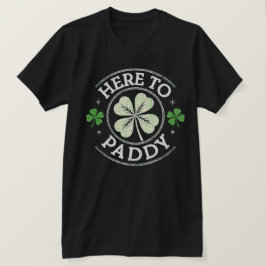 Camiseta Aqui para o Dia de São Patrício Paddy Shamrocks