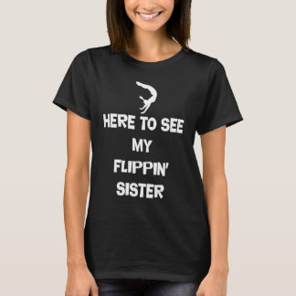 Camiseta Aqui Para Ver o Meu Vestuário da Irmã Flippin'