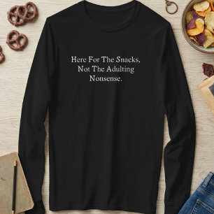 Camiseta Aqui pelos lanches, não por bobagens de adulto eng
