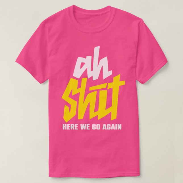 Camiseta Aqui vamos nós de novo (Frente do Design)