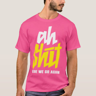 Camiseta Aqui vamos nós de novo