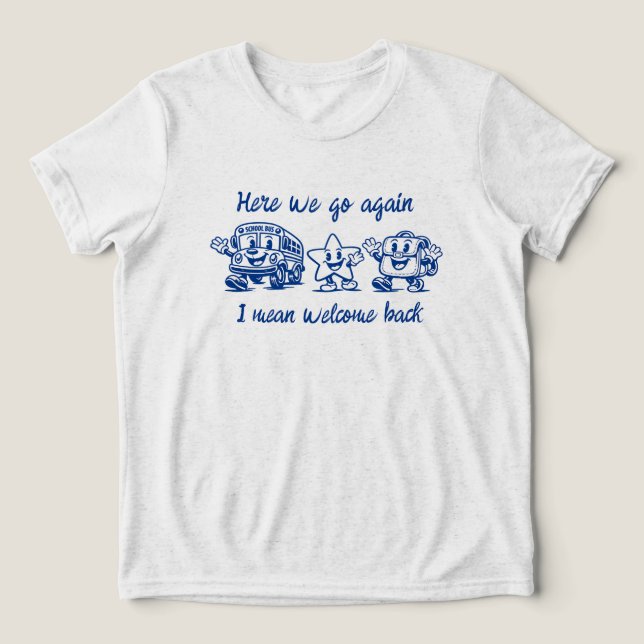 Camiseta Aqui Vamos Nós de Novo, Quer Dizer, Bem-Vindos de  (Design frontal)
