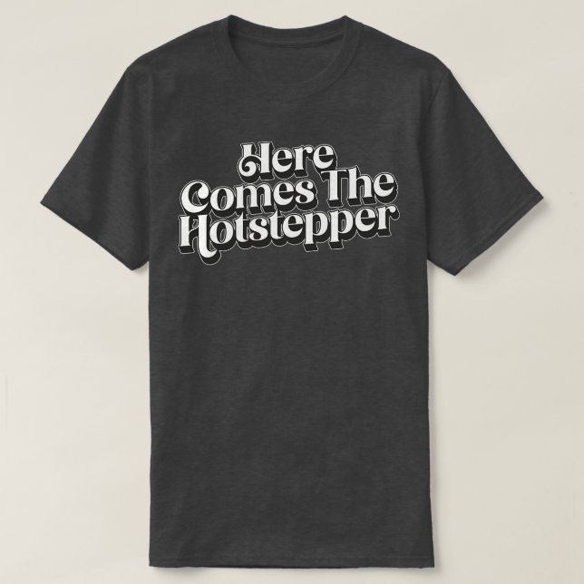 Camiseta Aqui Vem O Hotstep 2 (Frente do Design)