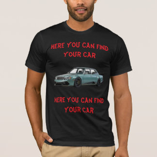 Camiseta Aqui Você Pode Encontrar Seu Carro