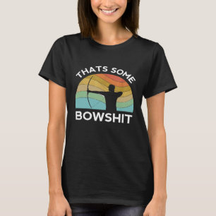 Camiseta Aquilo É Alguma Besteira De Arco De Caça Composto