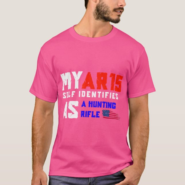 Camiseta Ar 15 Autoidentifica Como Um Rifle De Caça Segunda (Frente)