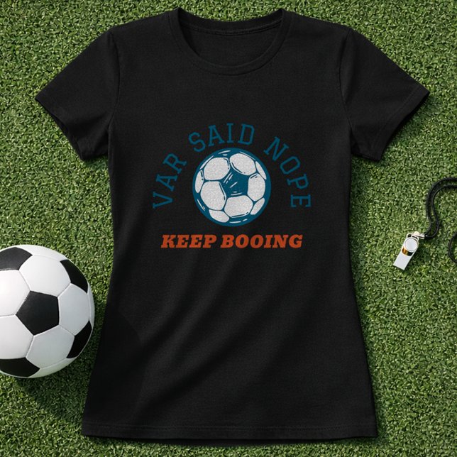 Camiseta Árbitro de Futebol Engraçado VAR Disse Não  (Criador carregado)