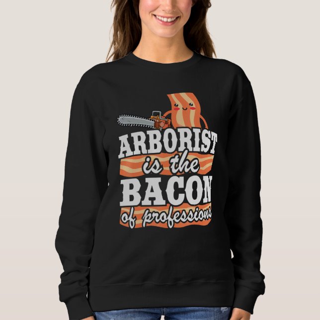 Camiseta Arborist É O Bacon Do Pai De Logger Das Profissões (Frente)