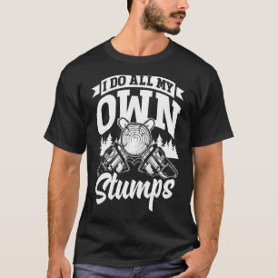Camiseta Arborist Forester Forestry Worker Eu Faço Tudo O M
