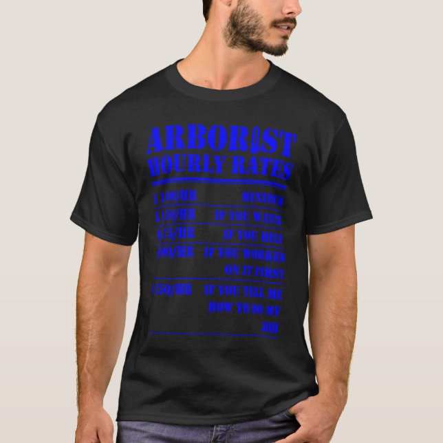 Camiseta Arborist Hourly Rate  Tree Cutter Lumberjack Logge (Frente)