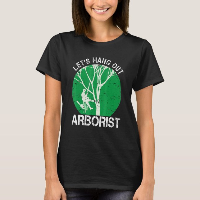 Camiseta Arborist Life For Men Tree Climber We Hang Out (Frente)