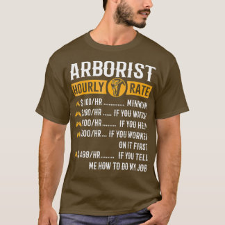 Camiseta Arborista Engraçado Oferece Taxa Horária aos Arbor