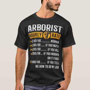 Camiseta Arborista Engraçado Oferece Taxa Horária aos Arbor