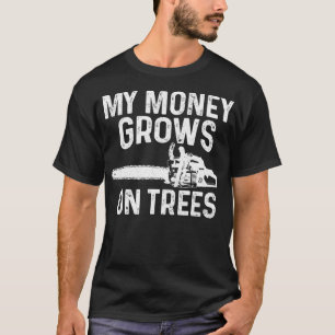 Camiseta Arborista Lumberjack Meu Dinheiro Cresce Em Árvore