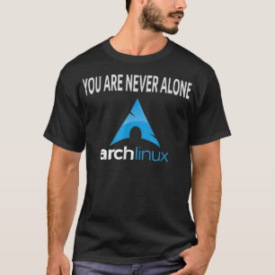 Camiseta Arch Linu Você nunca está sozinho Open Source So