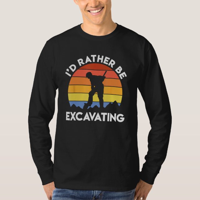 Camiseta Archaeology Archaeologist Retro I d Rather Be Exca (Frente)
