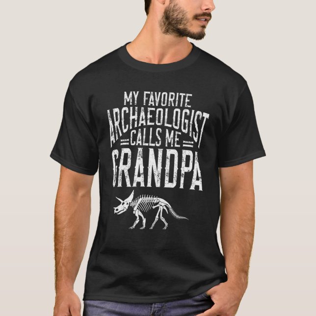 Camiseta Archaeology My Favorite Archaeologist Calls Me Gra (Frente)