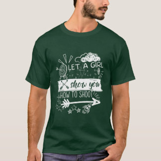 Camiseta Archer Deixou Uma Garota Mostrar Como Atirar Engra