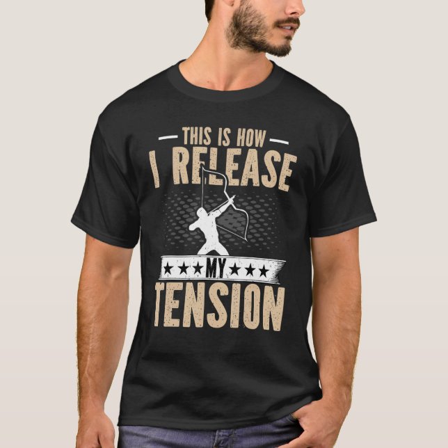 Camiseta Archery É Assim Que Eu Lanço O Meu Arqueiro De Ten (Frente)
