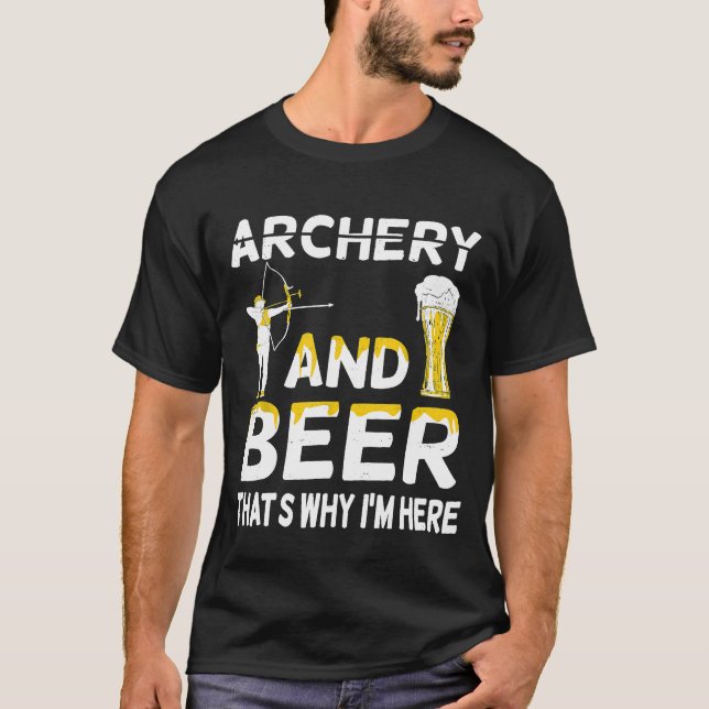 Camiseta Archery E Cerveja Por Isso Estou Aqui Archer Arche (Frente)