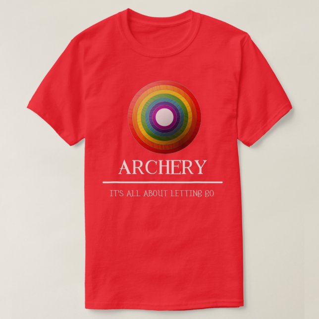 Camiseta Archery É Tudo Sobre Deixar Ir Dar Ideia (Frente do Design)