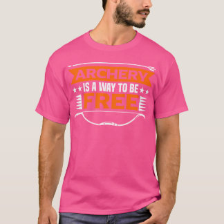 Camiseta Archery É Uma Forma De Ser Arquiteto De Arqueiros