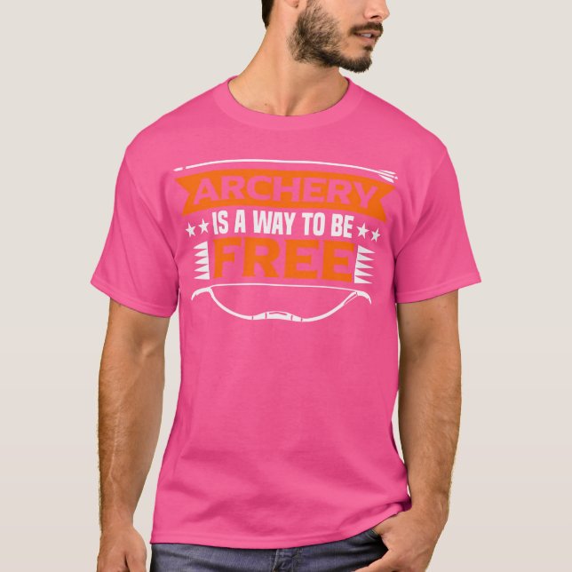 Camiseta Archery É Uma Forma De Ser Arquiteto De Arqueiros  (Frente)