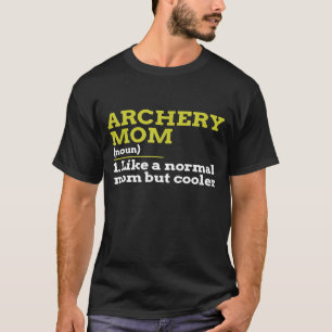 Camiseta Archery Mãe Como Uma Mãe Normal Mas Mais Fria
