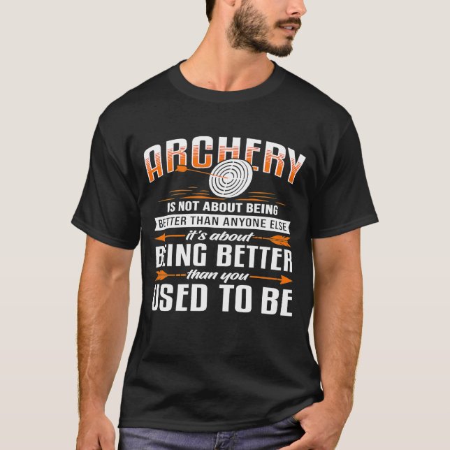 Camiseta Archery Não É Sobre Ser Melhor Que Qualquer Outro (Frente)