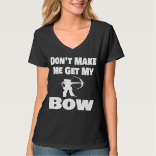 Camiseta Archery Não Me Faça Pegar Minha Seta Arco Archer