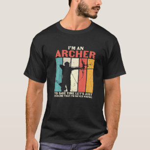 Camiseta Archery, sou um Arqueiro, suponho que nunca estou 