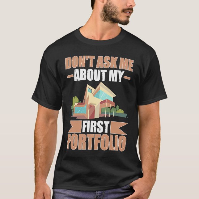 Camiseta Architect Don't Ask Me About My First Portfolio (Frente)