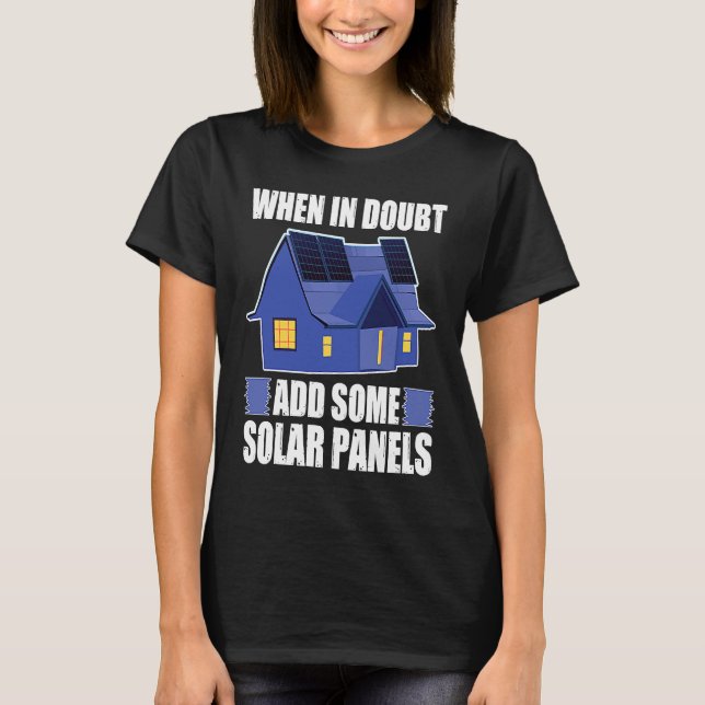 Camiseta Architect When In Doubt Add Some Solar Panels (Frente)