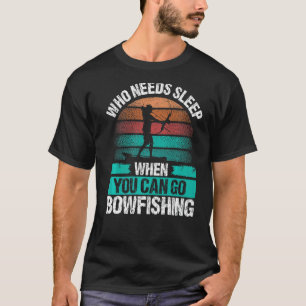 Camiseta Arco de pesca Quem precisa dormir Barqueiro de bar