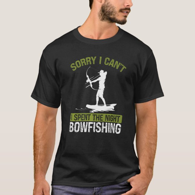 Camiseta Arco e pesca noturna Desculpe, não posso Arco Caça (Frente)