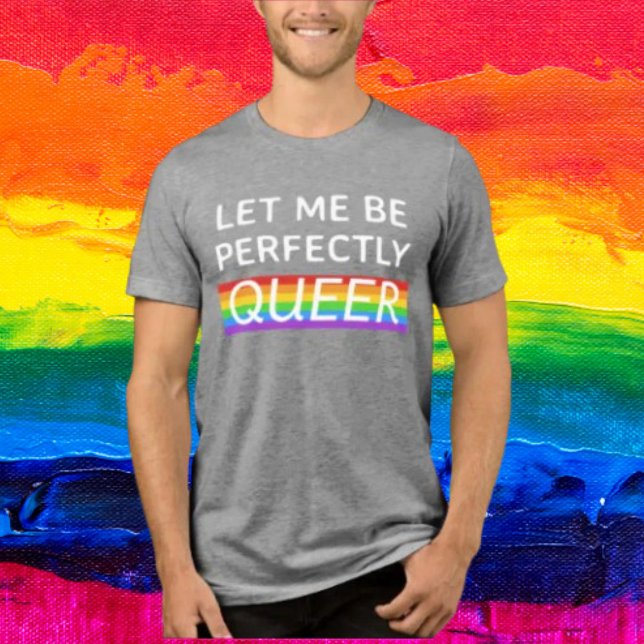 Camiseta Arco-Íris 'Deixem-me Ser Perfeitamente Qu (Criador carregado)