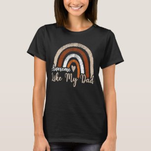 Camiseta Arco-Íris Incrível Como Meu Pai Dia de os pais Arc