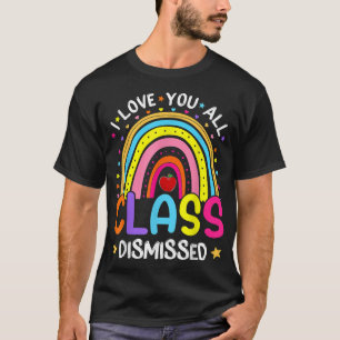 Camiseta Arco-Íris No Último Dia Da Escola Eu Amo Vocês Tod