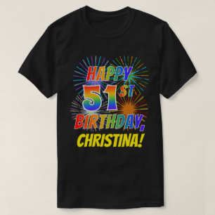 Camiseta Arco-Íris parece FELIZ 51 RUAS ANTERIORMENTE; Fire