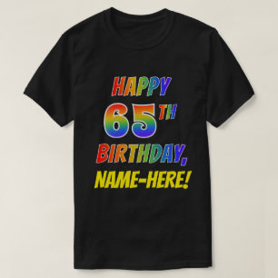 Camiseta Arco-Íris parece FELIZ 65º ANIVERSÁRIO + Nome Pers