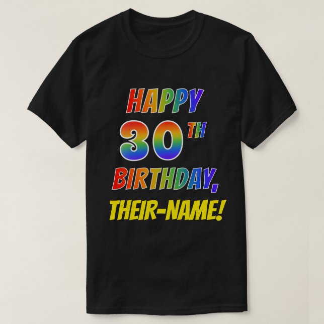 Camiseta Arco-Íris parece FELIZ ANIVERSÁRIO DE 30 ANOS + No (Frente do Design)