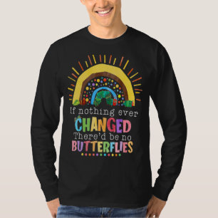 Camiseta Arco-Íris, Se Nada Mudasse, Não Haveria Bumbum