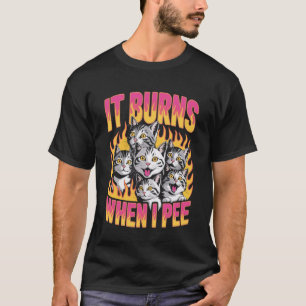 Camiseta Arde Quando Eu Faço Xixi Sarcasmo Humor Impróprio