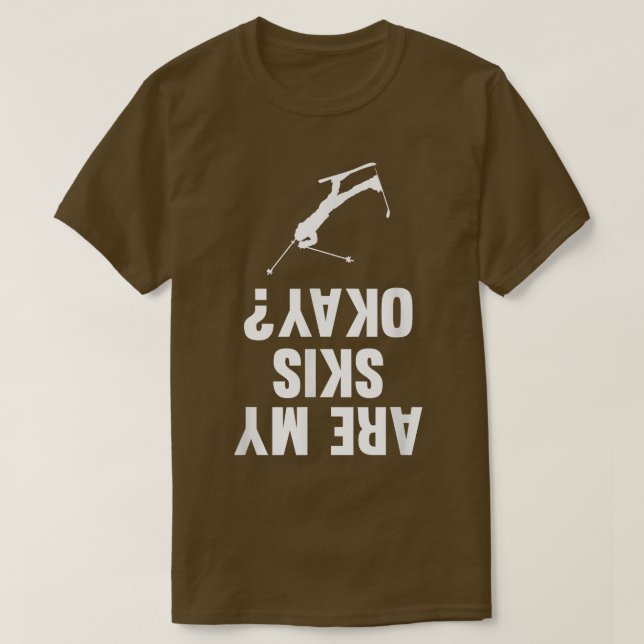 Camiseta Are My Skis Okay Skiing Skier Winter Sports Graphi (Frente do Design)